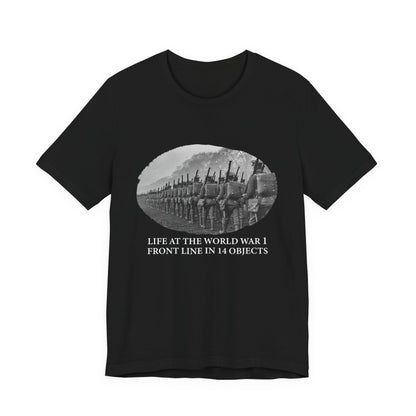 Life At The Front In 14 Objects T-Shirt