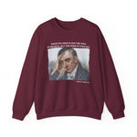 What we need is not the will to believe, William Wordsworth Sweatshirt