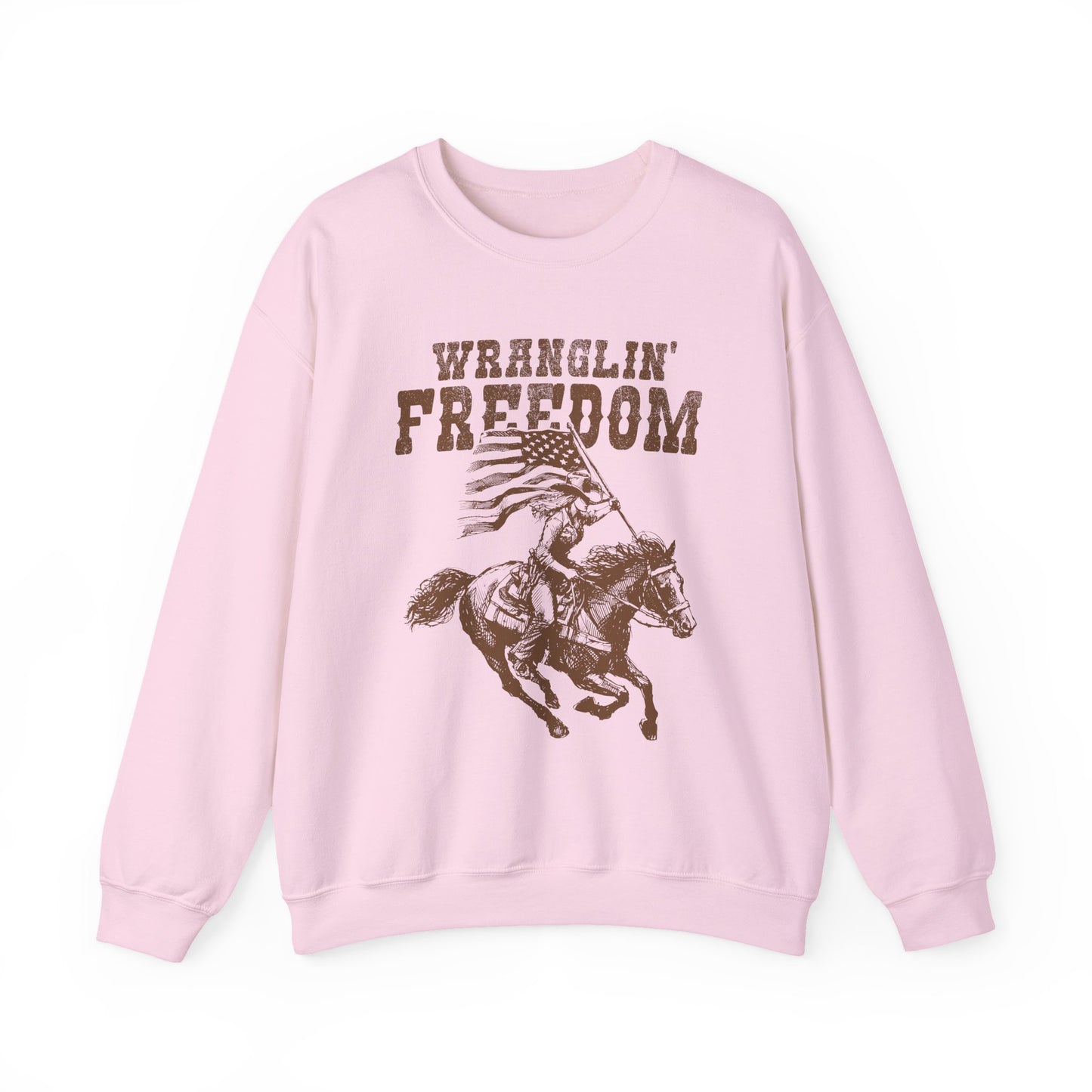 Wranglin Freedom Sweatshirt