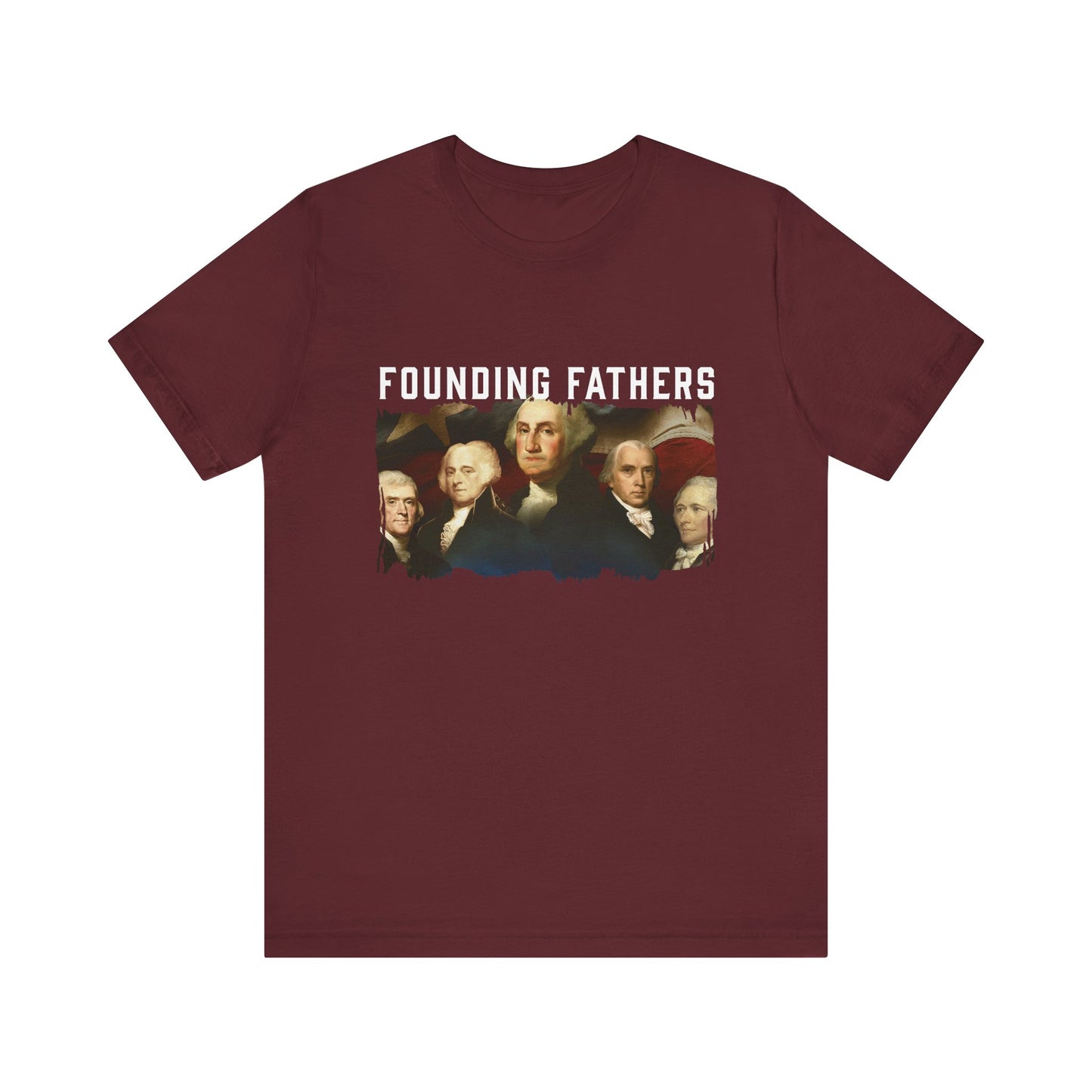 America We Are Your Founding Fathers T-Shirt