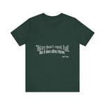 History doesn't repeat itself T-Shirt