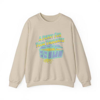 A Penny for your thoughts Sweatshirt