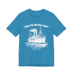 Titanic What The Hell Was That T-Shirt