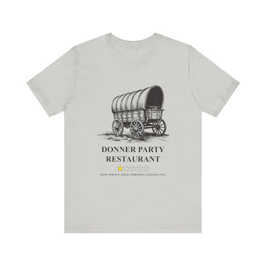 Donner Party Restaurant Review T-Shirt