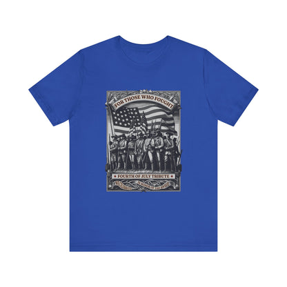 For Those who Fought T-Shirt