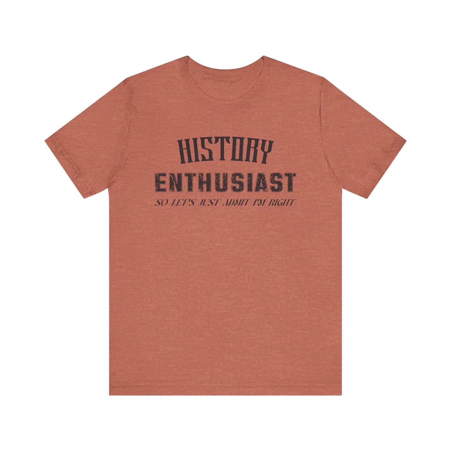 History Enthusiast T-Shirt