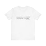 History, despite its wrenching pain T-Shirt