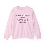 If Anyone Khan Sweatshirt