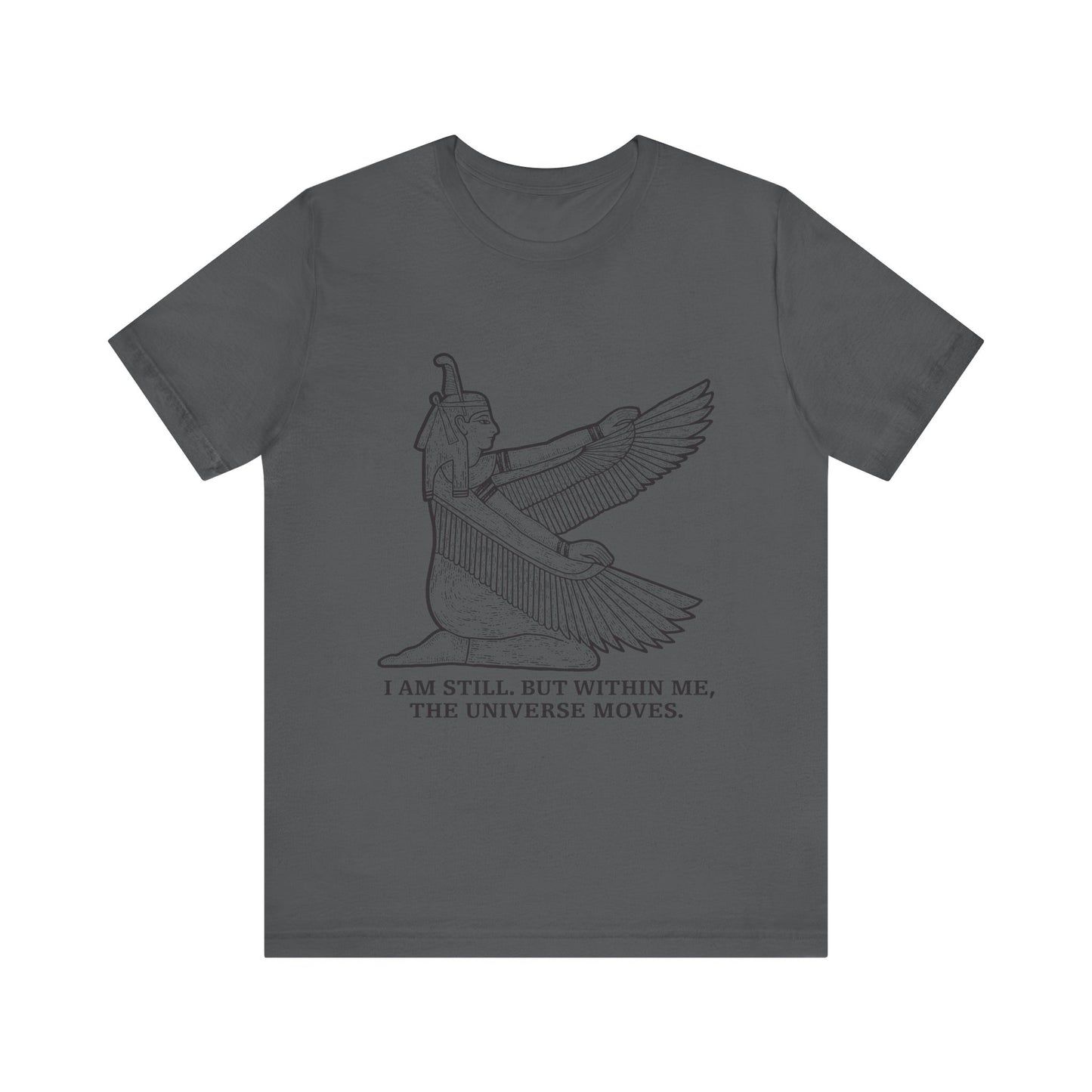 I am still. But within me T-Shirt