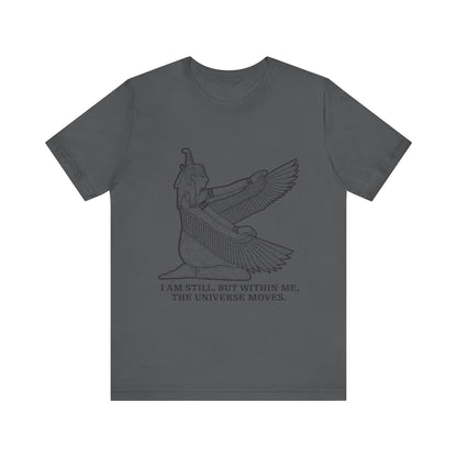 I am still. But within me T-Shirt