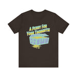 A Penny for your thoughts T-Shirt
