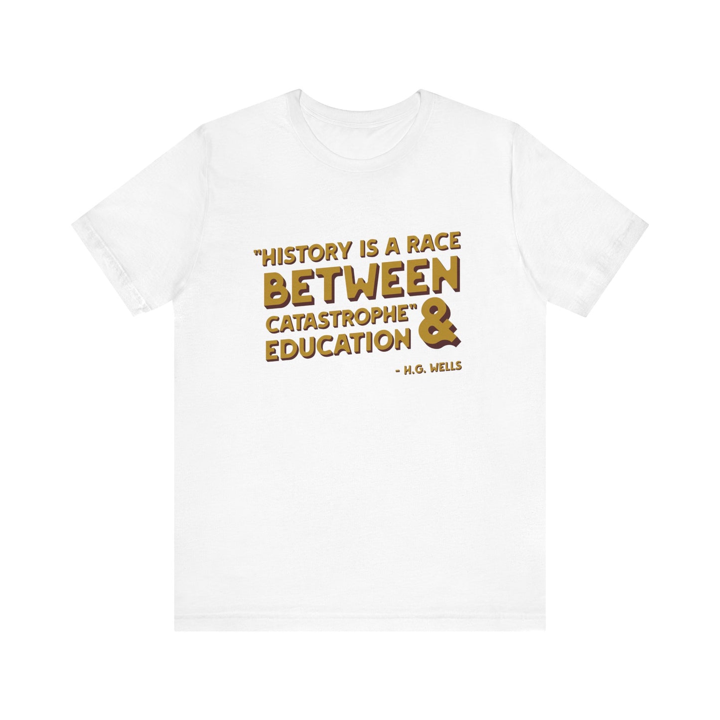 History is a race T-Shirt