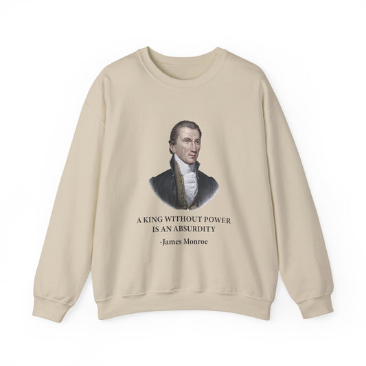 A king without power Sweatshirt