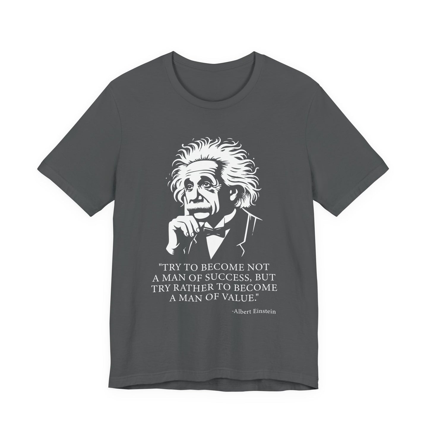 Try to become not a man of success T-Shirt