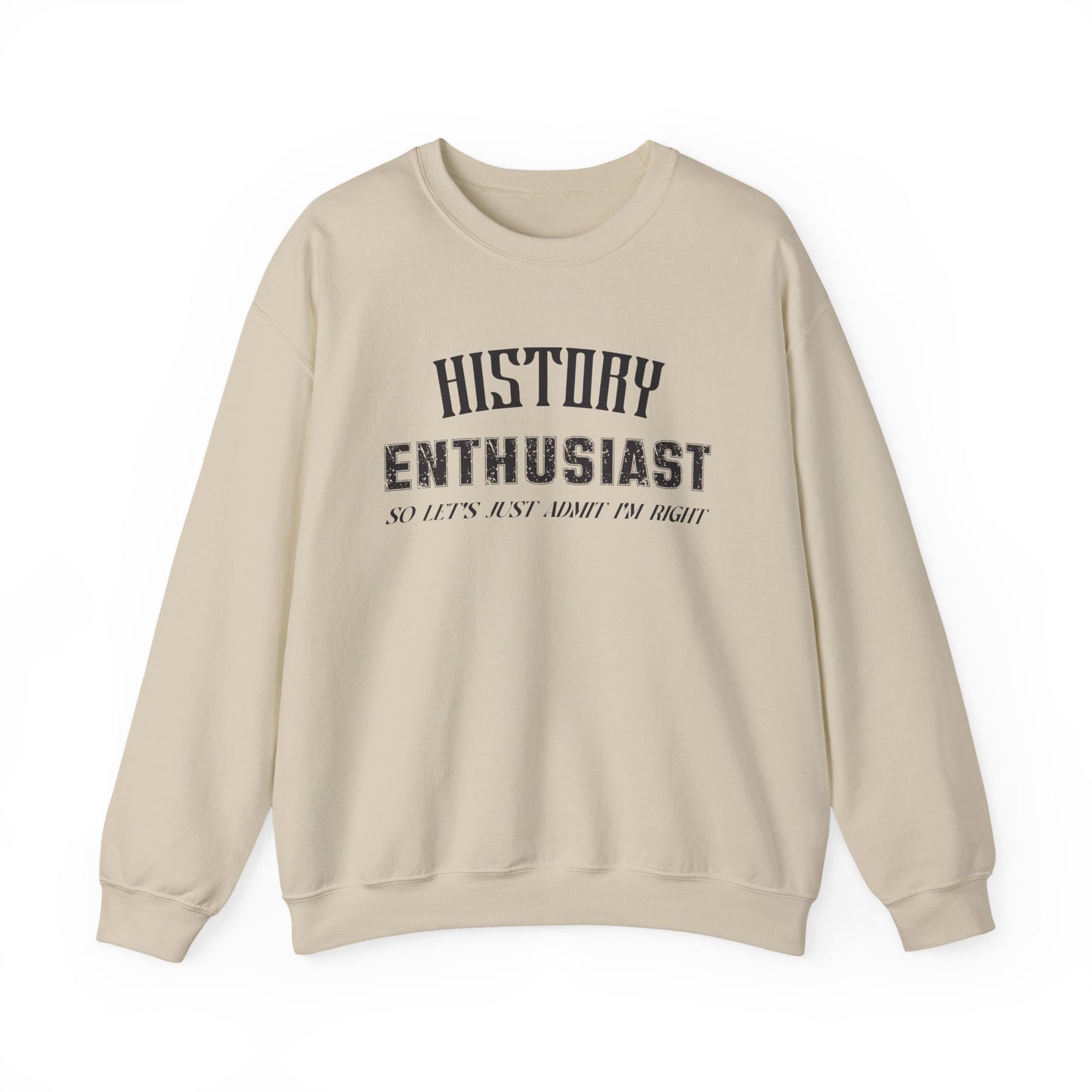 History Enthusiast Sweatshirt