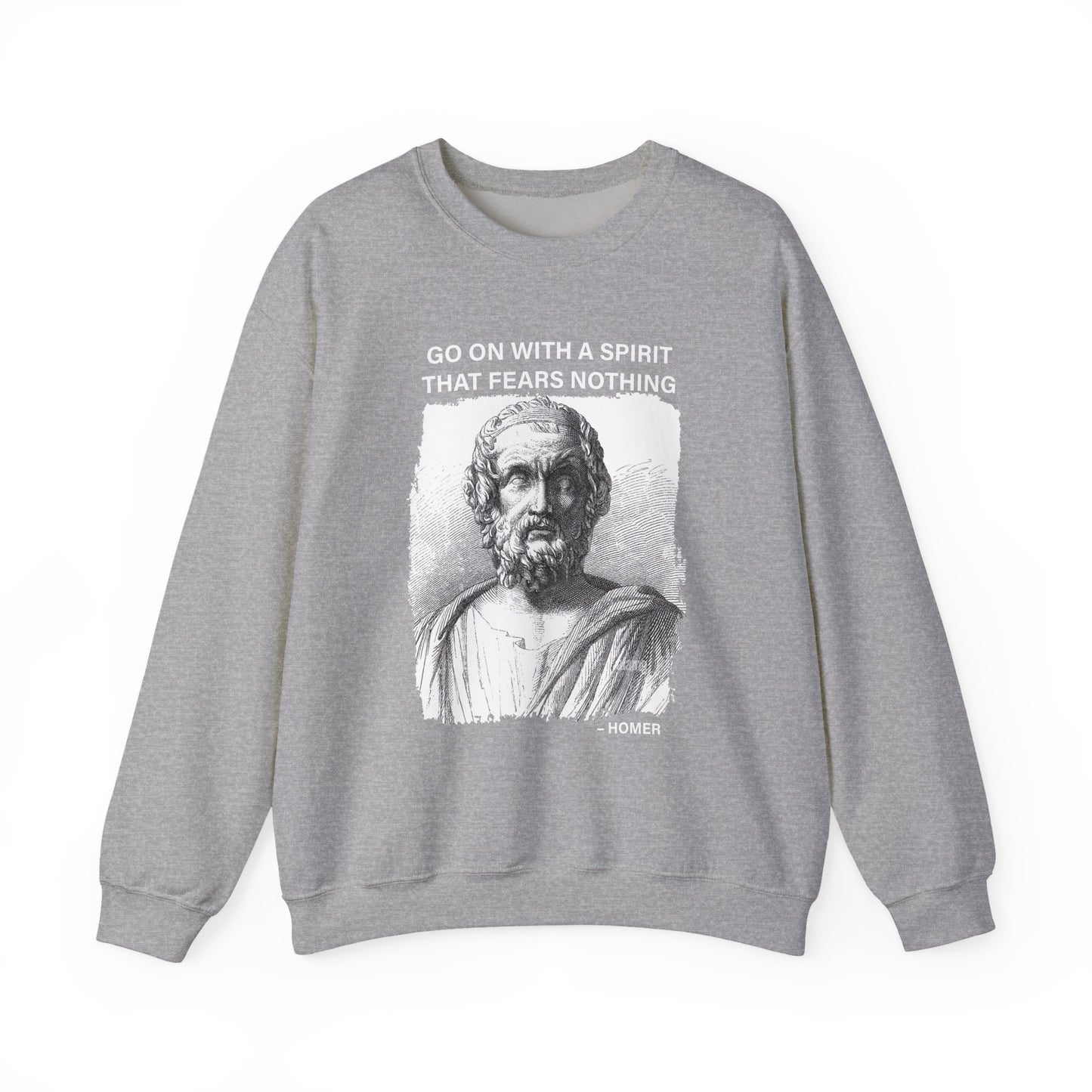 Go on with a spirit that fears nothing Homer Sweatshirt
