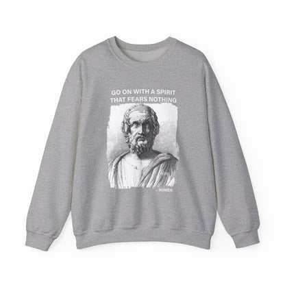 Go on with a spirit that fears nothing Homer Sweatshirt