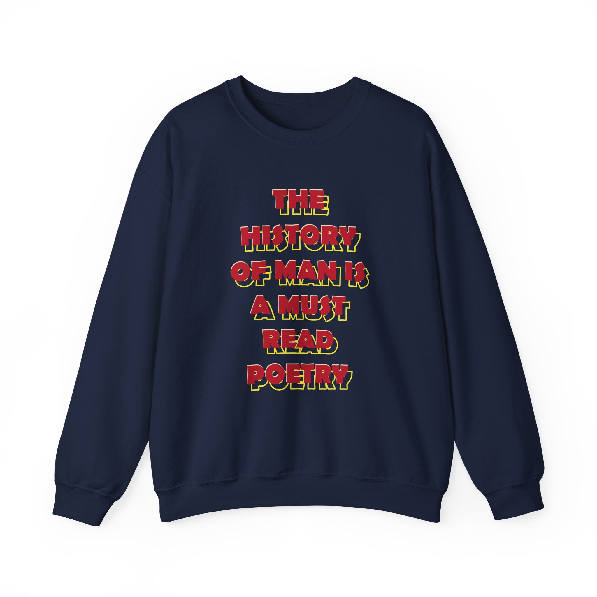 The History of Man is a Must Read Poetry Sweatshirts