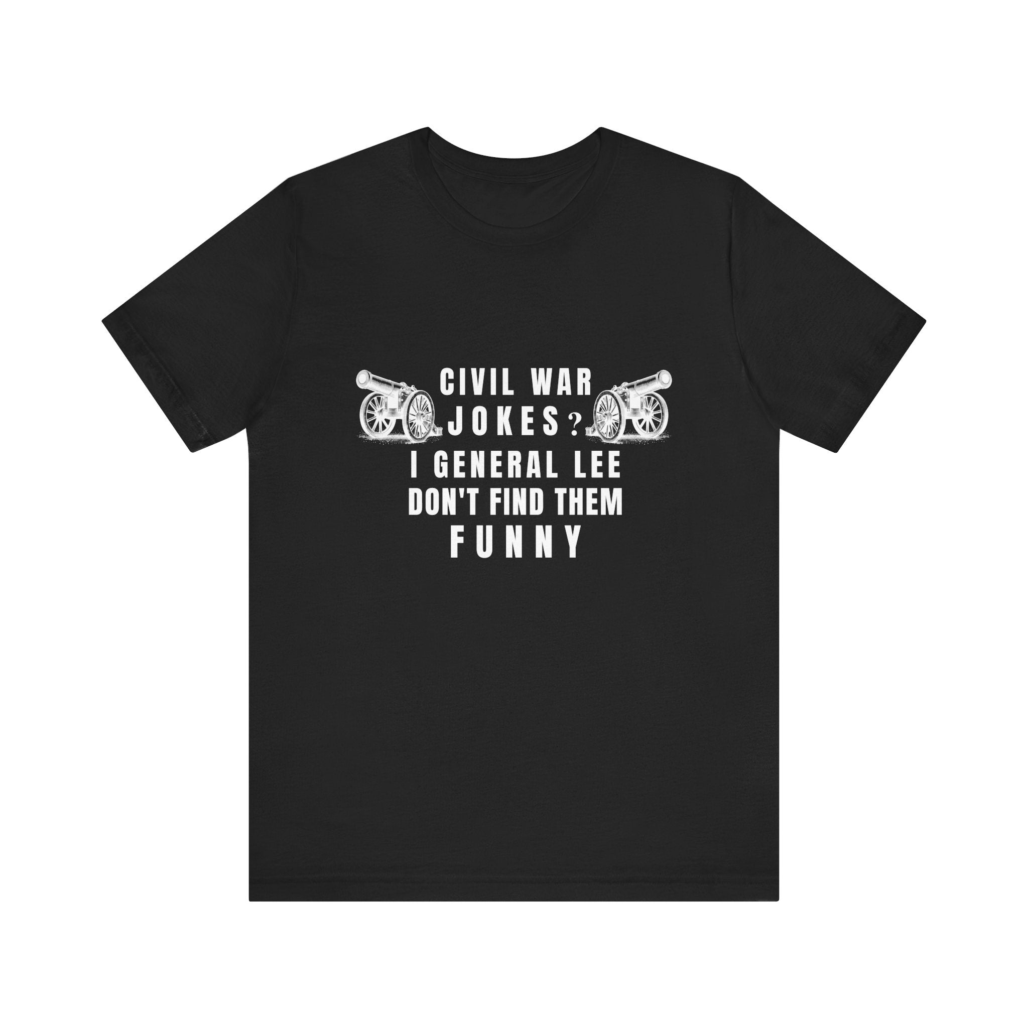 Civil War Jokes T-Shirt