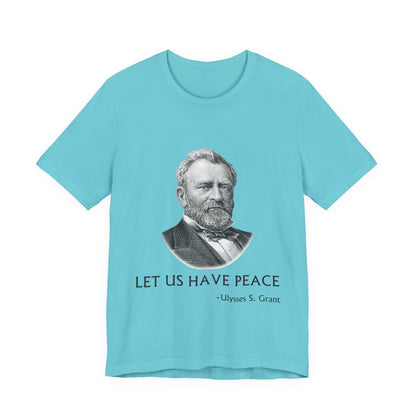 Let us have peace T-Shirt
