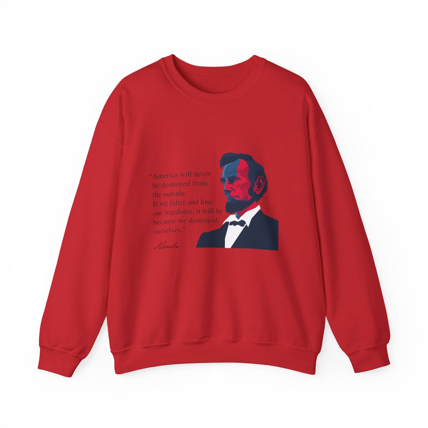 America will never be destroyed from the outside Sweatshirt