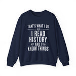 I Read History Sweatshirts
