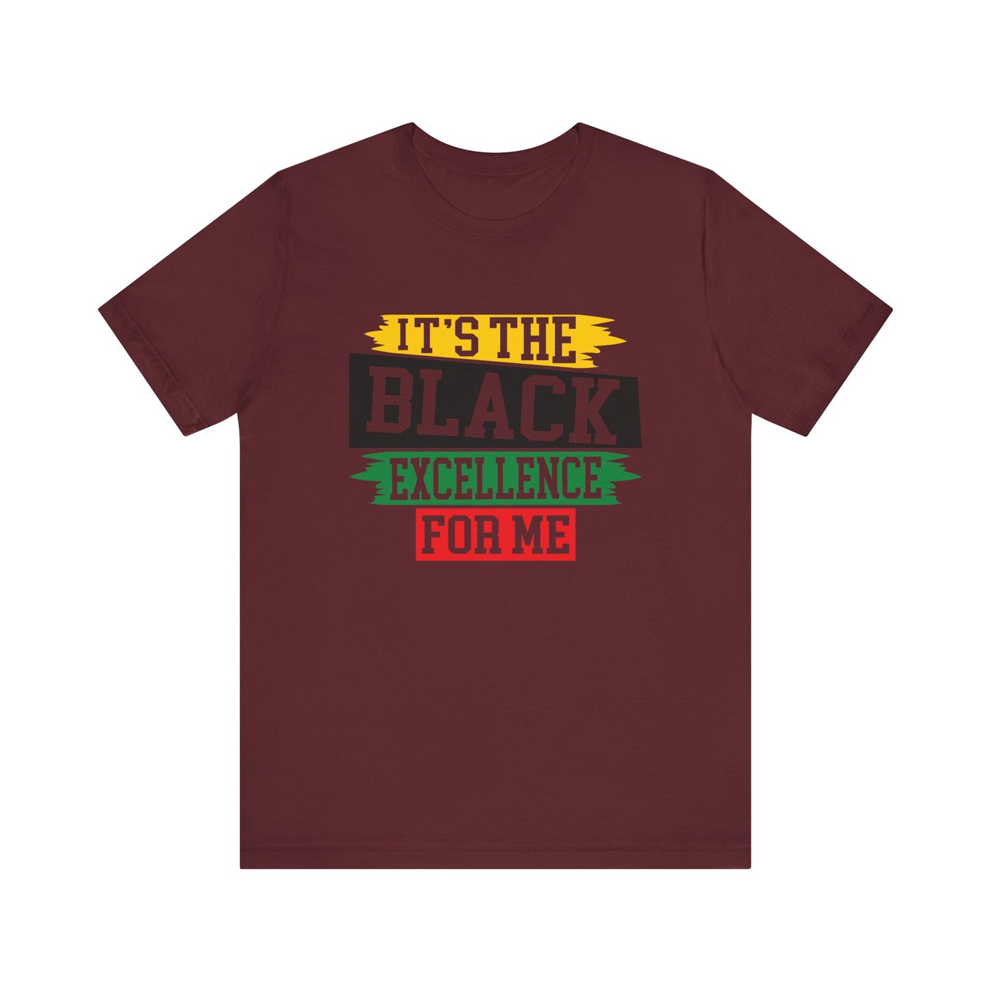 It's The Black Excellence for Me T-Shirt