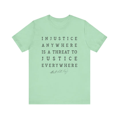 Injustice Anywhere T-Shirt