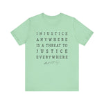 Injustice Anywhere T-Shirt