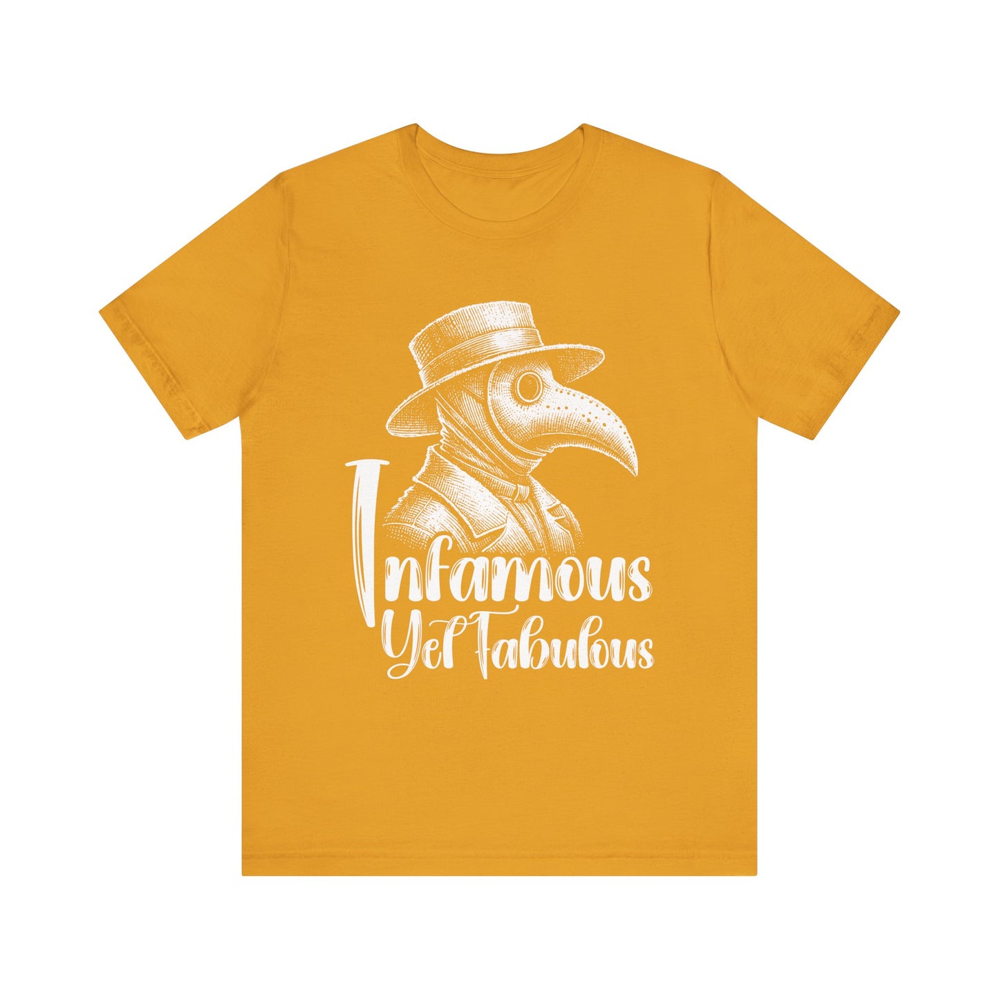 Infamous Yet Fabulous T-Shirt