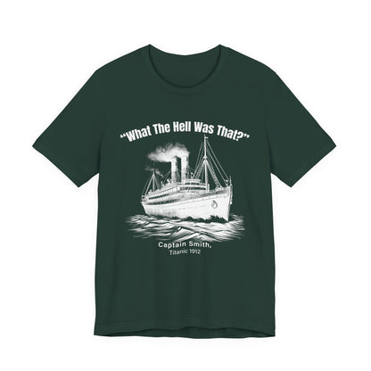 Titanic What The Hell Was That T-Shirt