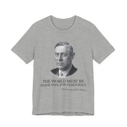The world must be made safe T-Shirt