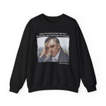 What we need is not the will to believe, William Wordsworth Sweatshirt