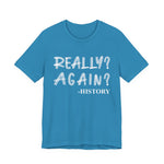 Really Again T-Shirt