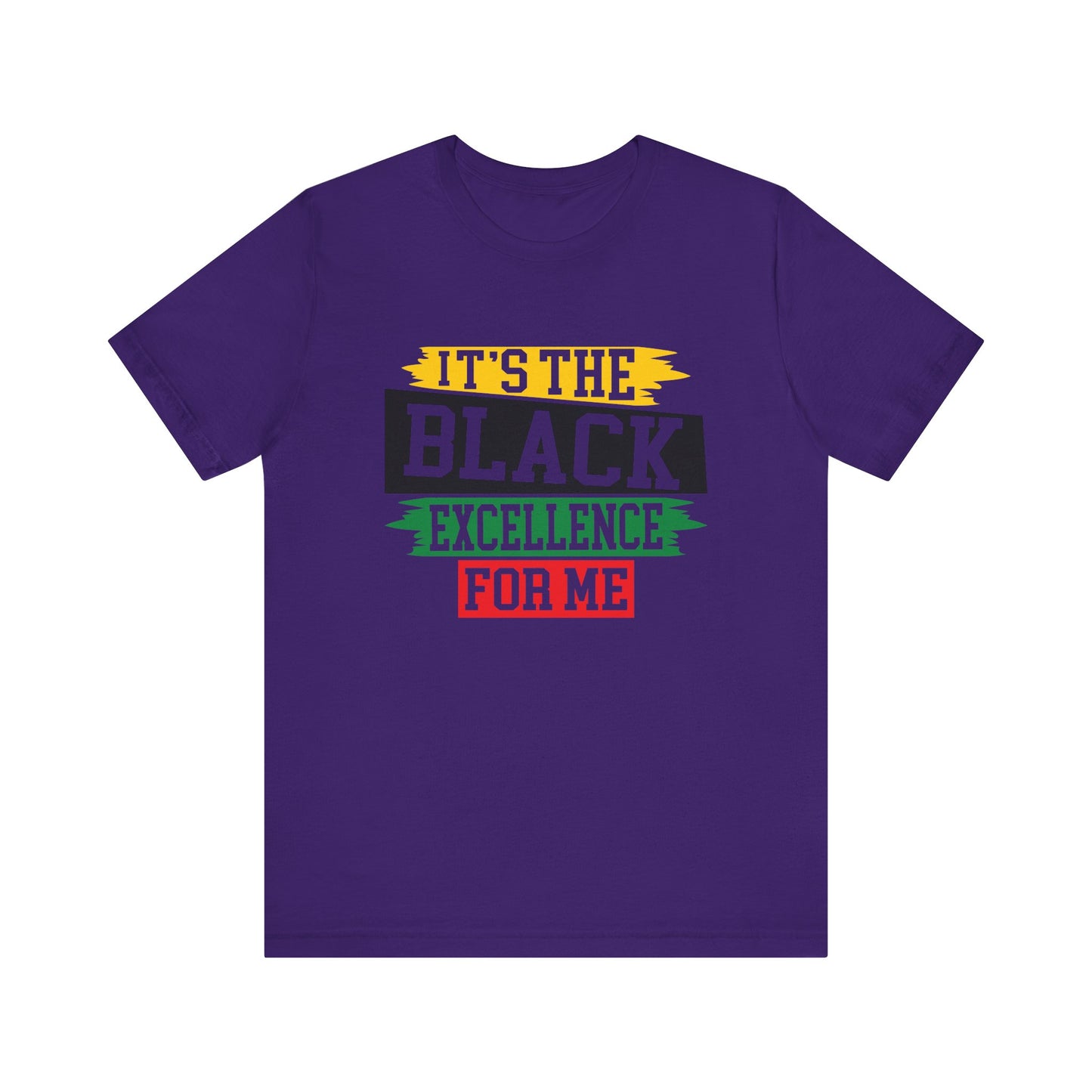 It's The Black Excellence for Me T-Shirt