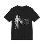 Knight of the night T-Shirt