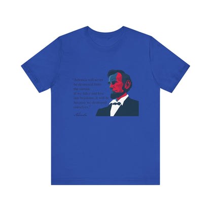 America will never be destroyed from the outside T-Shirt