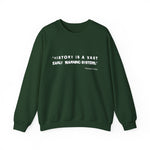 History is a vast Sweatshirt