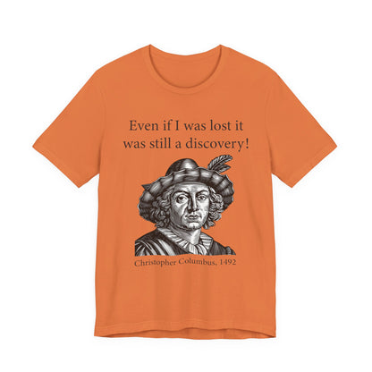 Still A Discovery Christopher Columbus T‑Shirt