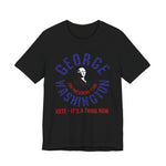 George Washington For President T-Shirt