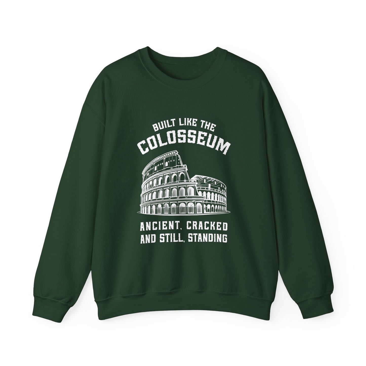 Built Like the Colosseum Sweatshirt