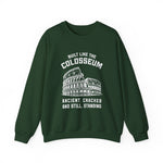 Built Like the Colosseum Sweatshirt