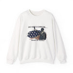 He had a dream Sweatshirt