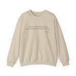 Study the past if you would define the future Sweatshirt
