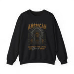 Native American Respect the Land Sweatshirts