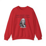Three Can Keep a Secret Ben Franklin Sweatshirt