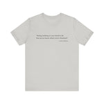 Doing nothing is very hard to do T-Shirt
