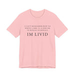 Roman Numerals I’m Livid T-Shirt