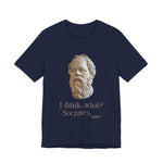 Socrates I Drank What T‑Shirt