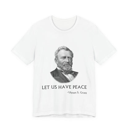 Let us have peace T-Shirt